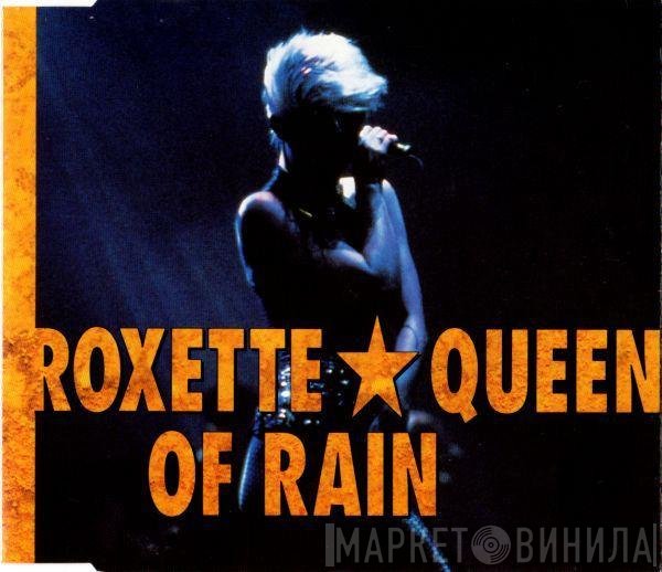 Roxette - Queen Of Rain
