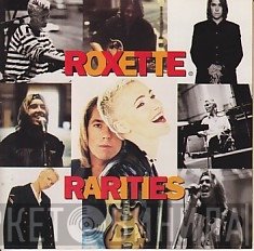 Roxette  - Rarities