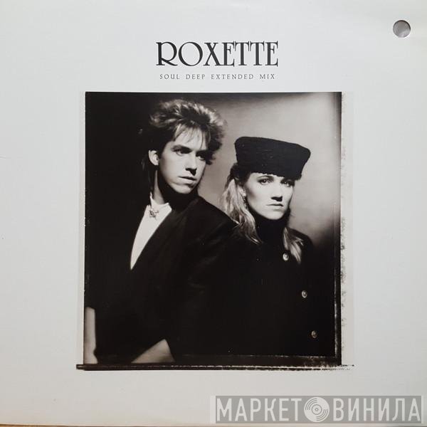 Roxette  - Soul Deep (Extended Mix)