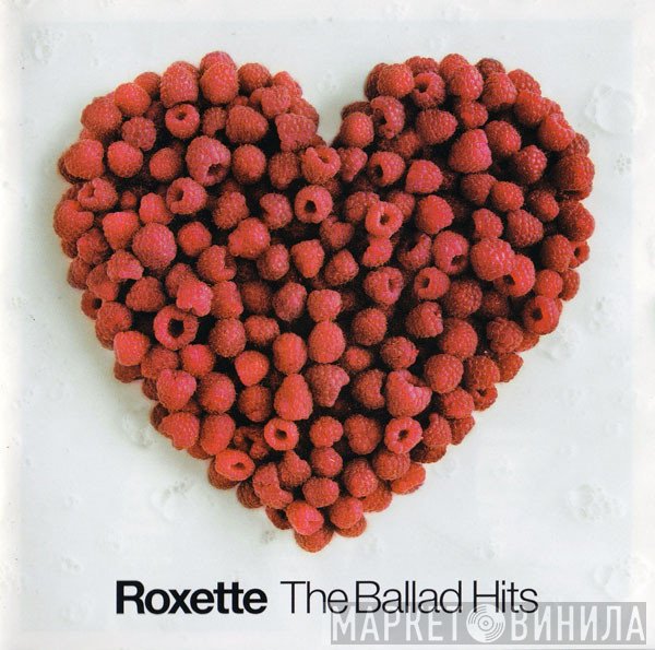 Roxette - The Ballad Hits