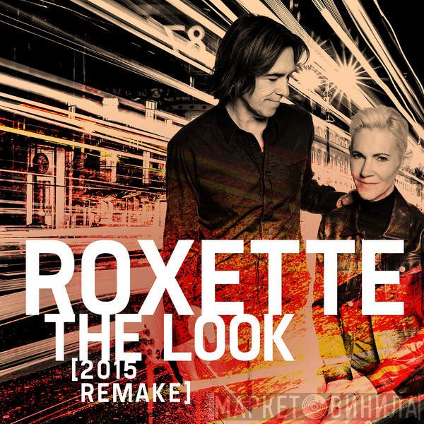 Roxette  - The Look (2015 Remake)