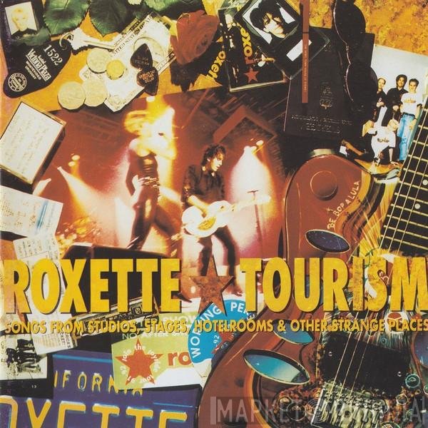 Roxette  - Tourism