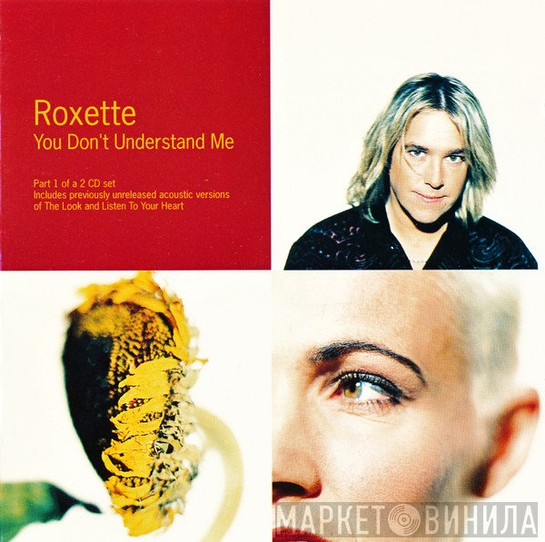Roxette - You Don't Understand Me