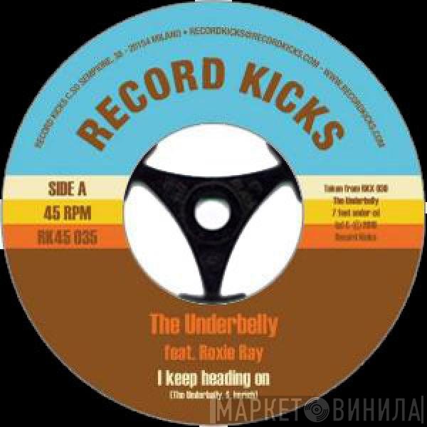 Roxie Ray, The Underbelly - I Keep Heading On / Cold Toast