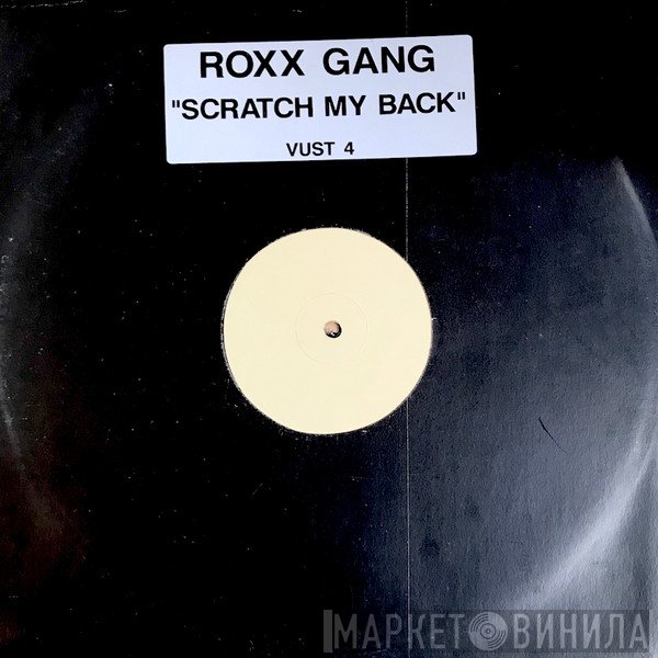 Roxx Gang - Scratch My Back