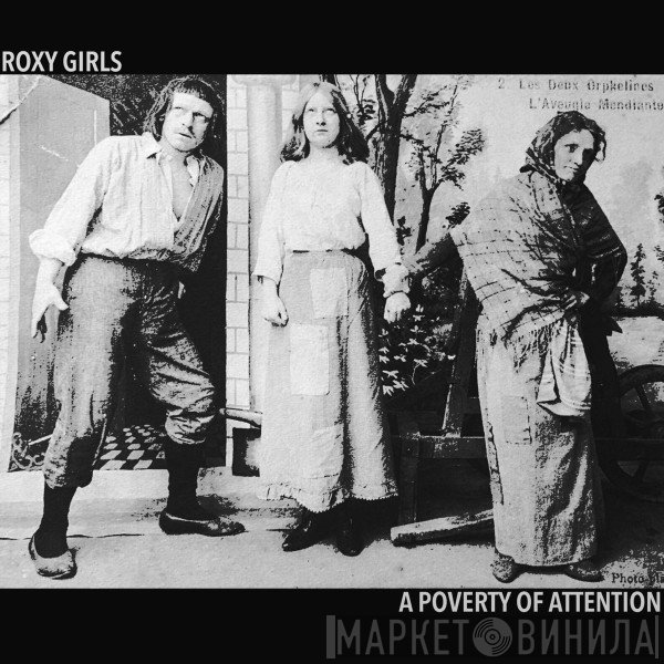 Roxy Girls - A Poverty of Attention