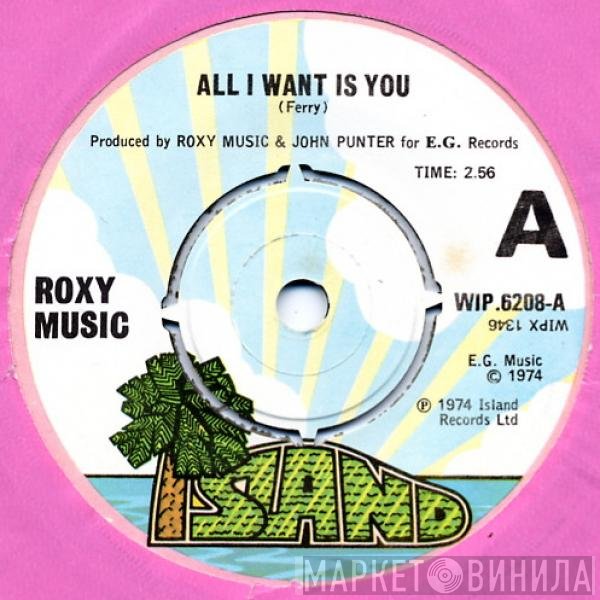 Roxy Music - All I Want Is You