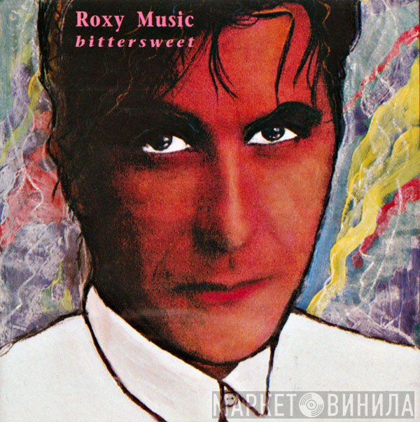 Roxy Music  - Bittersweet
