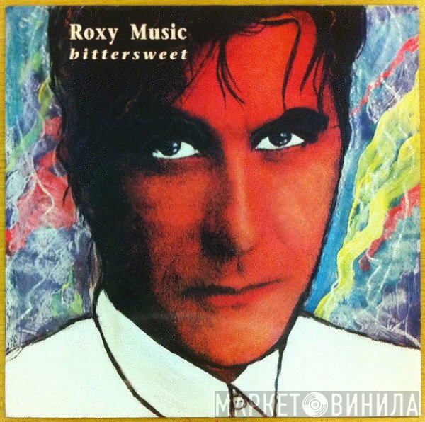 Roxy Music  - Bittersweet