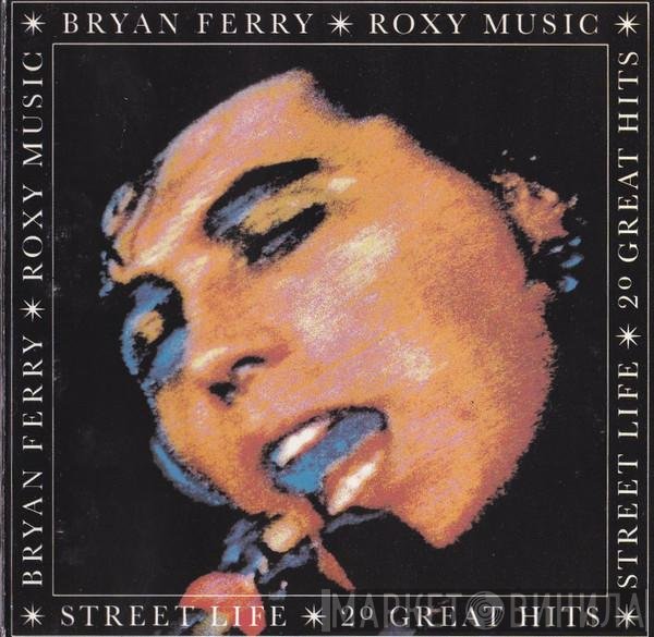 Roxy Music, Bryan Ferry - Street Life - 20 Great Hits