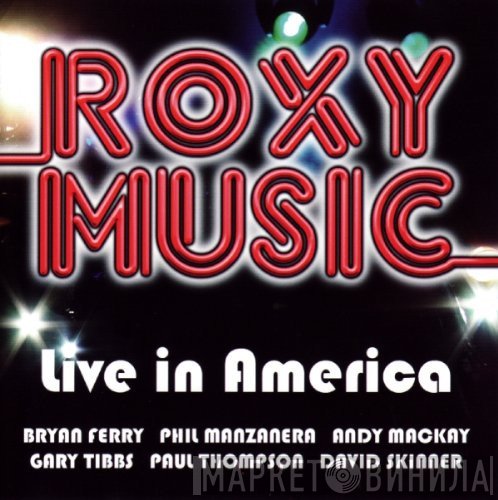 Roxy Music  - Live In America