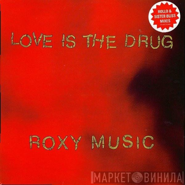 Roxy Music - Love Is The Drug (Rollo &amp; Sister Bliss Mixes)