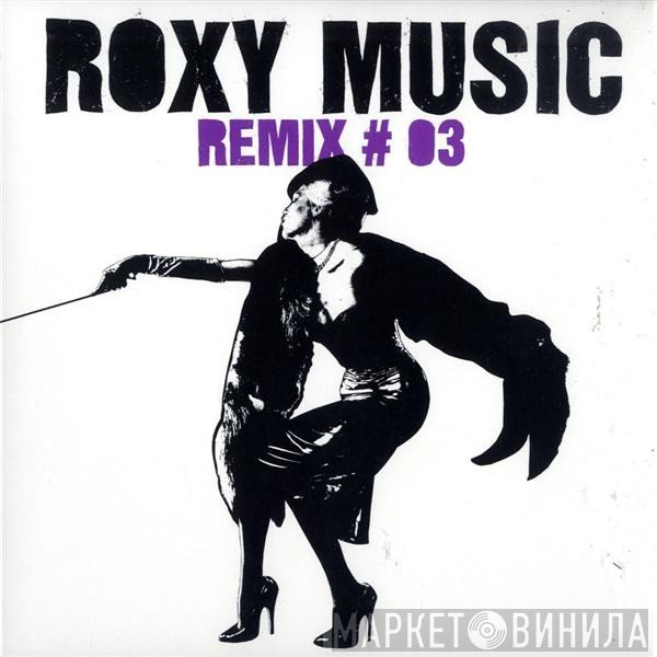 Roxy Music  - Remix # 03