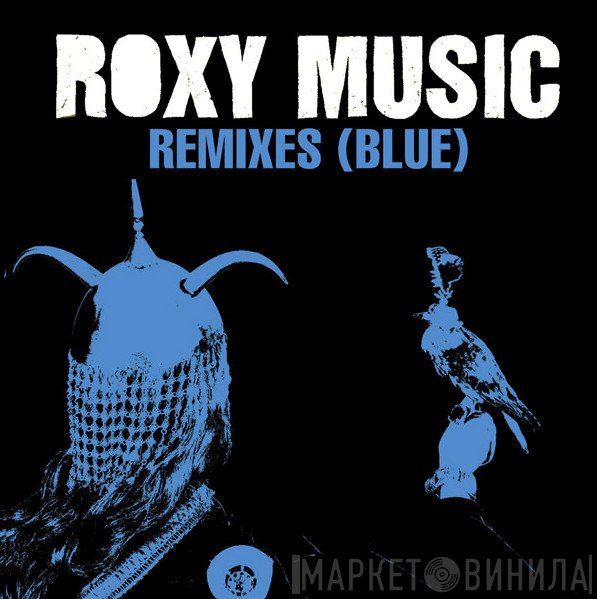 Roxy Music  - Remixes (Blue)