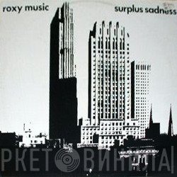 Roxy Music  - Surplus Sadness