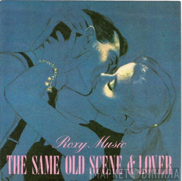 Roxy Music - The Same Old Scene &amp; Lover