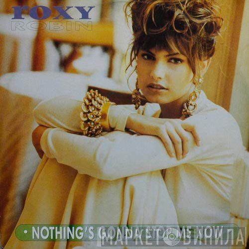 Roxy Robin - Nothing's Gonna Stop Me Now