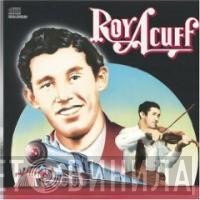 Roy Acuff - Columbia Historic Edition