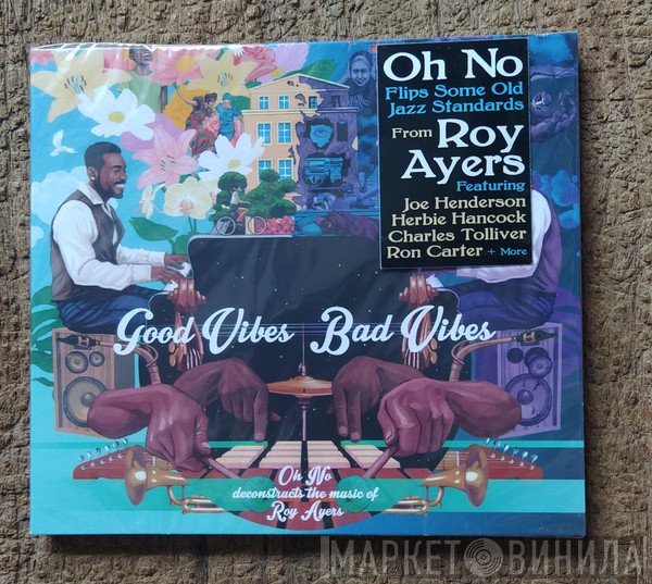 Roy Ayers, Oh No - Good Vibes / Bad Vibes