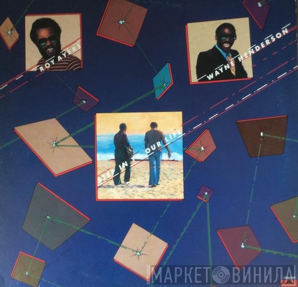 Roy Ayers & Wayne Henderson  - Step In To Our Life