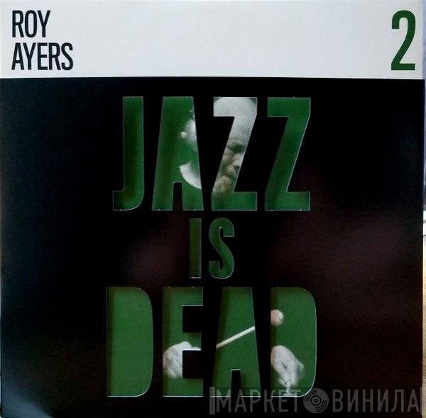 Roy Ayers, Adrian Younge, Ali Shaheed Muhammad - Jazz Is Dead 2