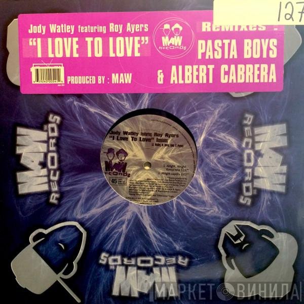 Roy Ayers, Jody Watley - I Love To Love (Remixes)