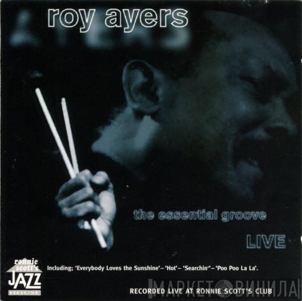 Roy Ayers - The Essential Groove - Live