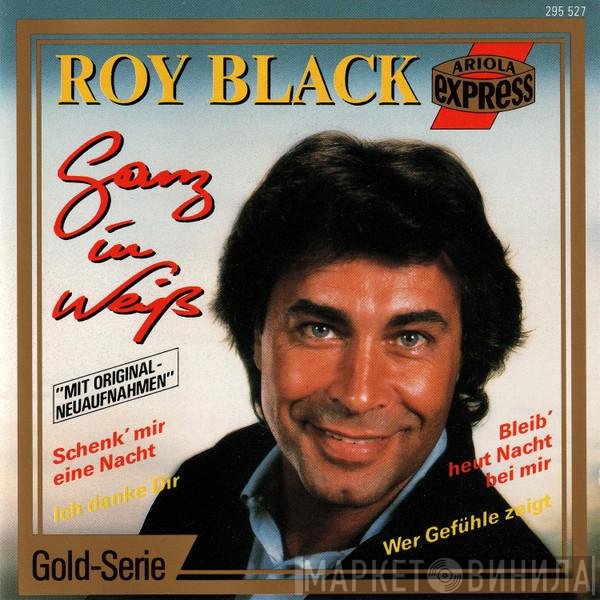 Roy Black  - Ganz In Weiß