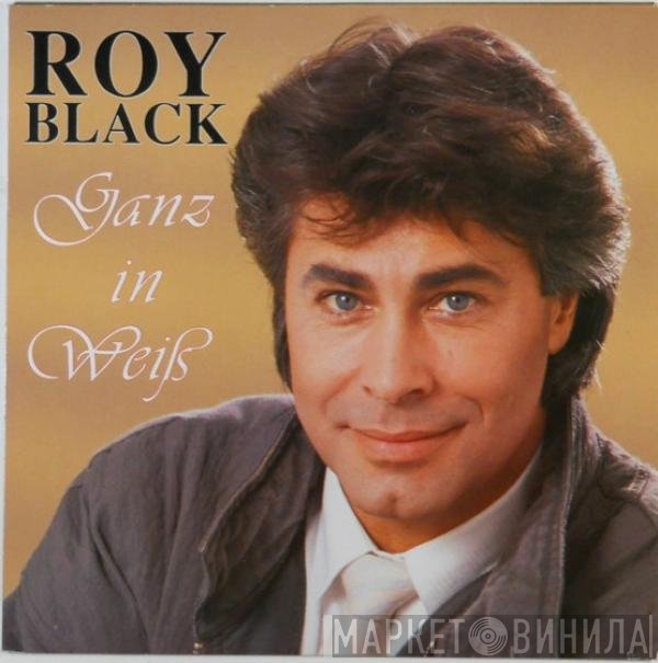 Roy Black  - Ganz In Weiß