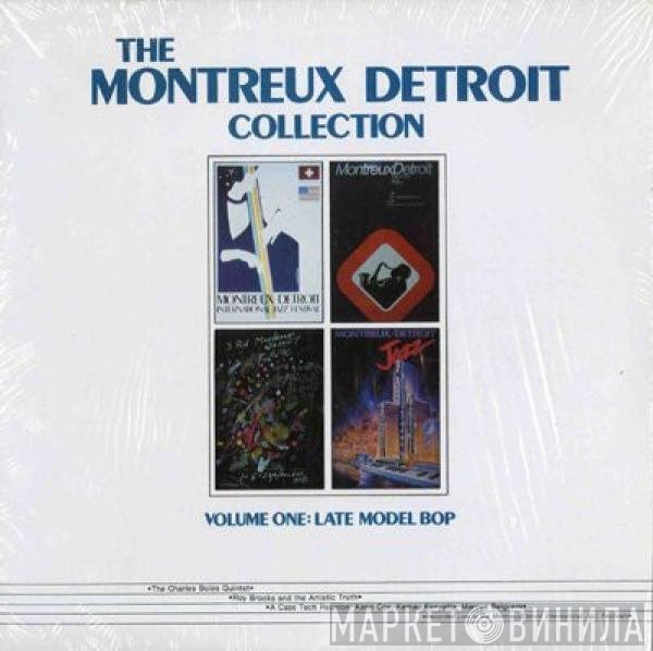 Roy Brooks And The Artistic Truth, The Charles Boles Quintet, A Cass Tech Reunion - The Montreux/Detroit Collection Volume One: Late Model Bop