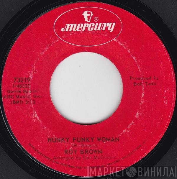 Roy Brown - Hunky Funky Woman / Mail Man Blues