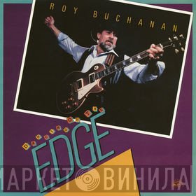 Roy Buchanan - Dancing On The Edge