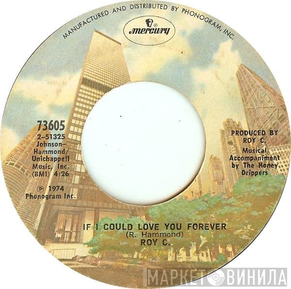 Roy C. Hammond - If I Could Love You Forever