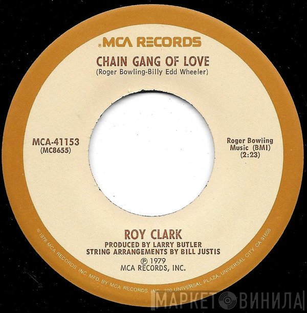 Roy Clark - Chain Gang Of Love / Why Don't We Go Somewhere And Love