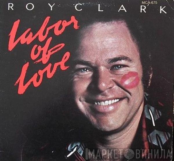 Roy Clark - Labor Of Love