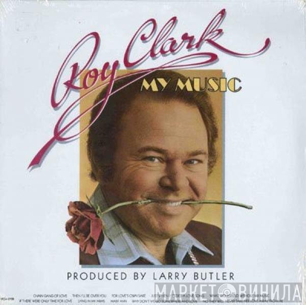 Roy Clark  - My Music
