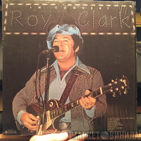 Roy Clark  - Roy Clark In Concert