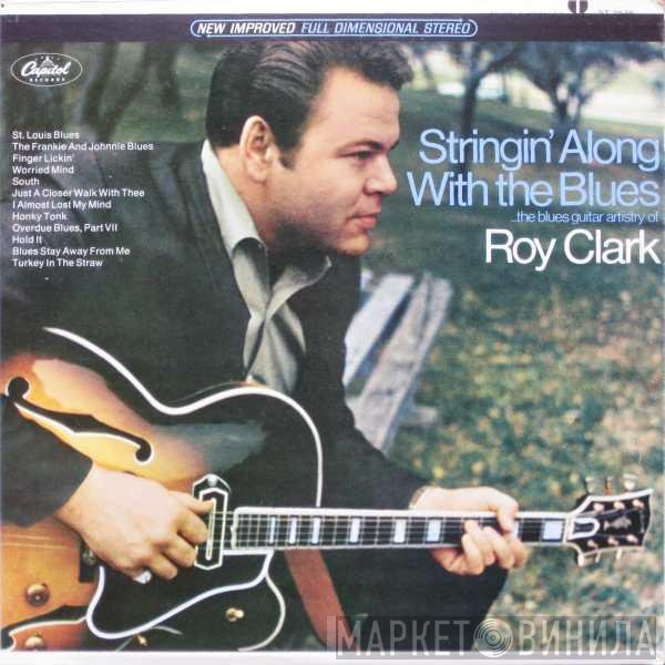 Roy Clark  - Stringin' Along With The Blues