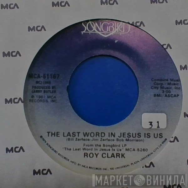 Roy Clark  - The Last Word In Jesus Is Us