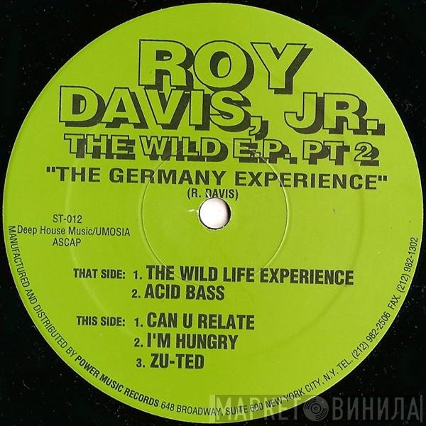 Roy Davis Jr. - The Wild E.P. Pt 2 "The Germany Experience"