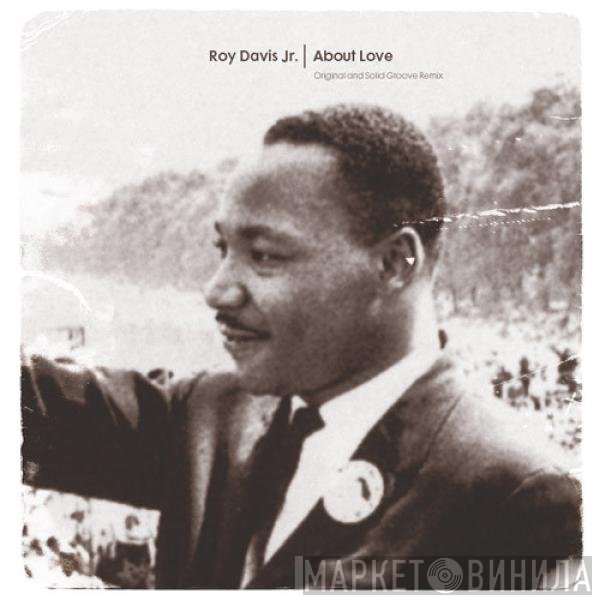 Roy Davis Jr.  - About Love