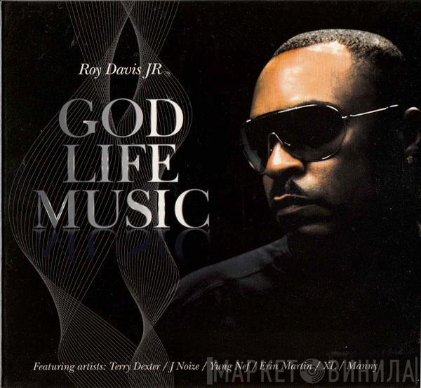 Roy Davis Jr.  - God Life Music