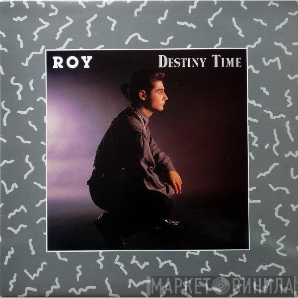 Roy  - Destiny Time