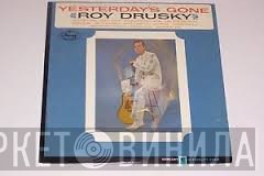Roy Drusky - Yesterday's Gone