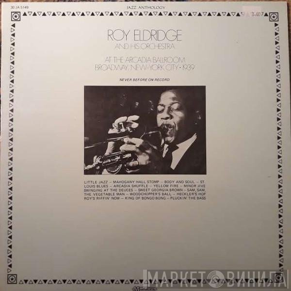 Roy Eldridge And His Orchestra - At The Arcadia Ballroom Broadway, New York City - 1939