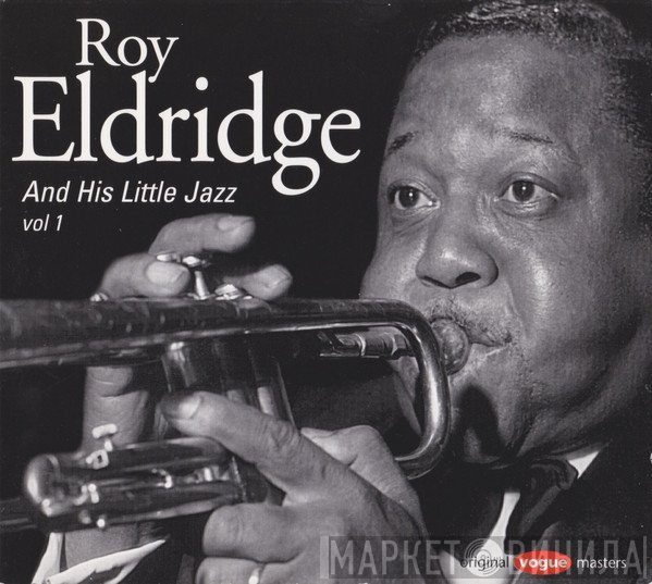 Roy Eldridge - Roy Eldridge & His Little Jazz Vol. 1