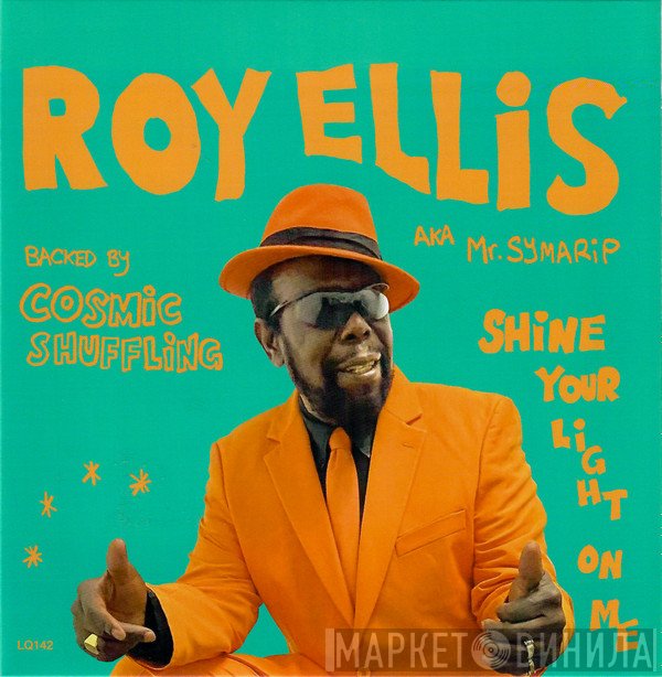 Roy Ellis, Mr. Symarip, Cosmic Shuffling - Shine Your Light On Me