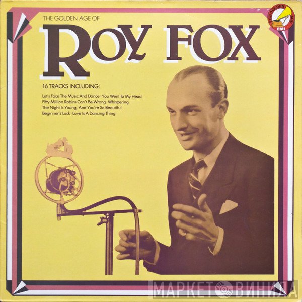 Roy Fox & His Band - The Golden Age Of Roy Fox