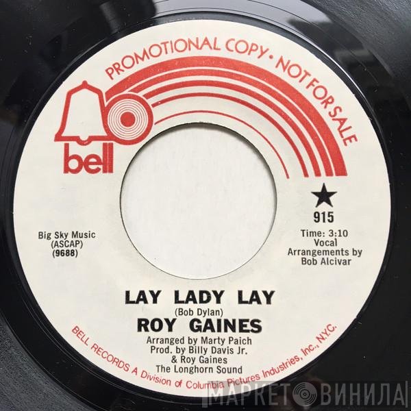Roy Gaines  - Lay Lady Lay