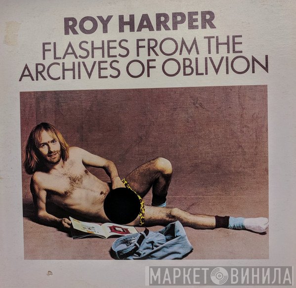 Roy Harper - Flashes From The Archives Of Oblivion